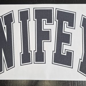 Screenprint-Wifey in Bleack Jersey Letters